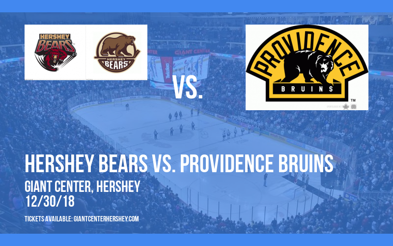 Hershey Bears vs. Providence Bruins at Giant Center tickets Hershey Bears vs. Providence Bruins at Giant Center