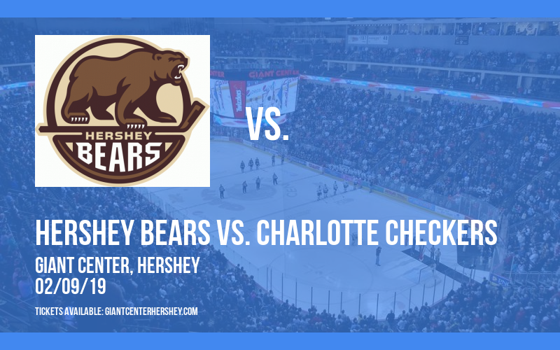 Hershey Bears vs. Charlotte Checkers at Giant Center tickets Hershey Bears vs. Charlotte Checkers at Giant Center