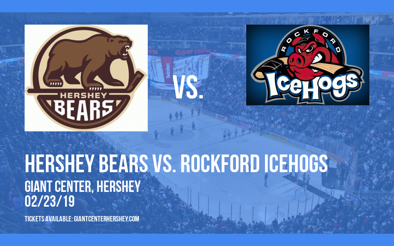 Hershey Bears vs. Rockford Icehogs at Giant Center tickets Hershey Bears vs. Rockford Icehogs at Giant Center