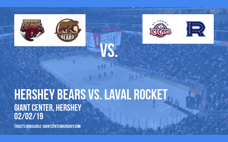 Hershey Bears vs. Laval Rocket at Giant Center tickets Hershey Bears vs. Laval Rocket at Giant Center