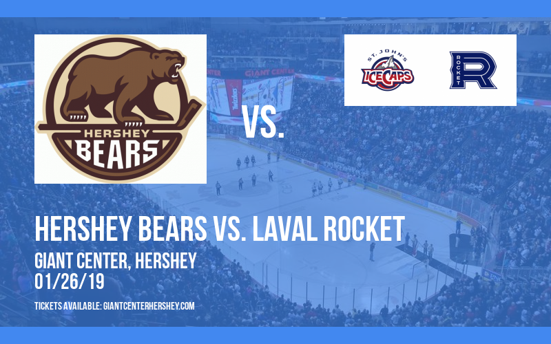 Hershey Bears vs. Laval Rocket at Giant Center tickets Hershey Bears vs. Laval Rocket at Giant Center