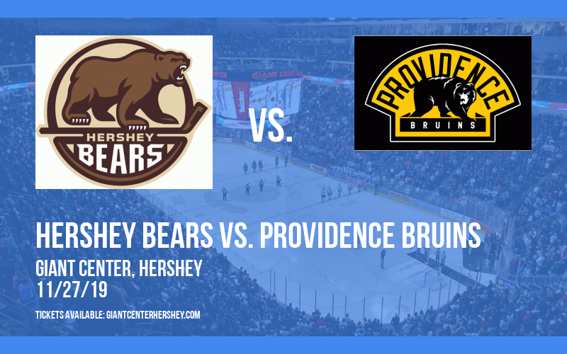 Hershey Bears vs. Providence Bruins at Giant Center tickets Hershey Bears vs. Providence Bruins at Giant Center