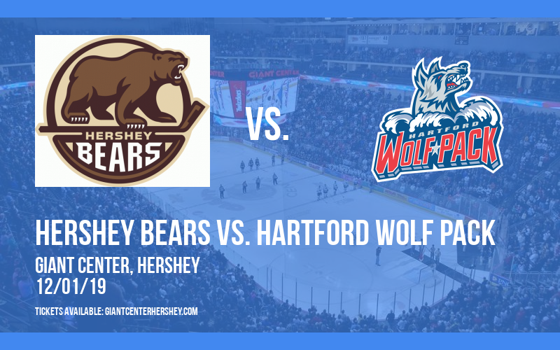 Hershey Bears vs. Hartford Wolf Pack at Giant Center