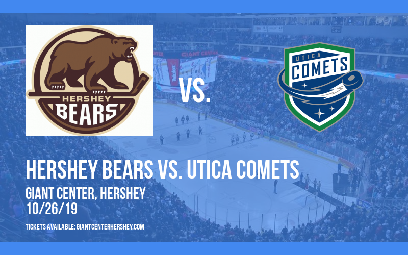 Hershey Bears vs. Utica Comets at Giant Center