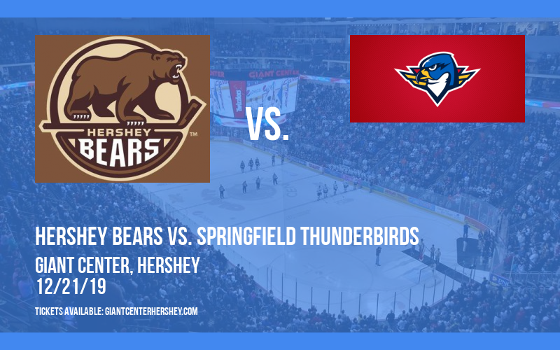 Hershey Bears vs. Springfield Thunderbirds at Giant Center