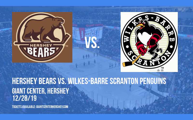 Hershey Bears vs. Wilkes-Barre Scranton Penguins at Giant Center tickets Hershey Bears vs. Wilkes-Barre Scranton Penguins at Giant Center