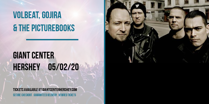 Volbeat, Gojira & The Picturebooks [CANCELLED] at Giant Center