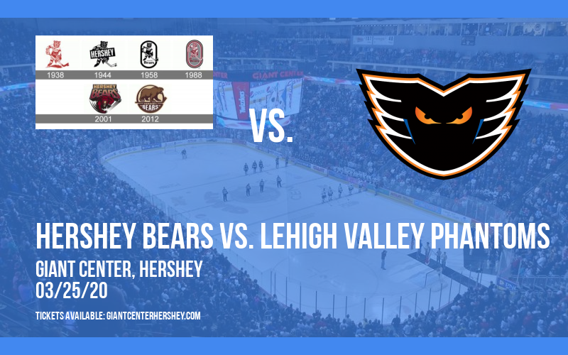 Hershey Bears vs. Lehigh Valley Phantoms [CANCELLED] at Giant Center