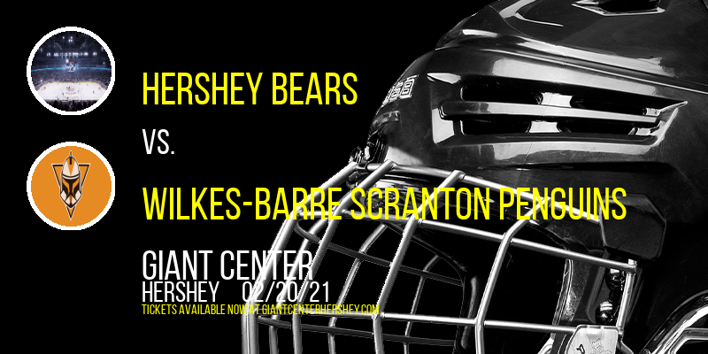 Hershey Bears vs. Wilkes-Barre Scranton Penguins at Giant Center tickets Hershey Bears vs. Wilkes-Barre Scranton Penguins at Giant Center