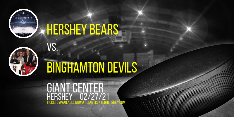 Hershey Bears vs. Binghamton Devils at Giant Center