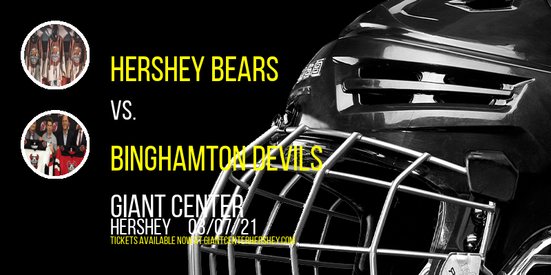 Hershey Bears vs. Binghamton Devils at Giant Center tickets Hershey Bears vs. Binghamton Devils at Giant Center