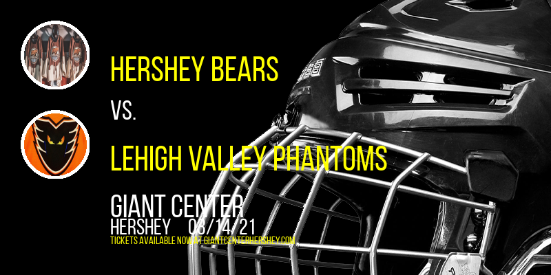 Hershey Bears vs. Lehigh Valley Phantoms at Giant Center