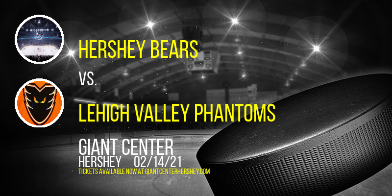 Hershey Bears vs. Lehigh Valley Phantoms at Giant Center