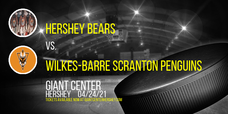 Hershey Bears vs. Wilkes-Barre Scranton Penguins at Giant Center tickets Hershey Bears vs. Wilkes-Barre Scranton Penguins at Giant Center