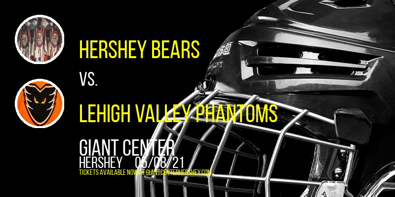 Hershey Bears vs. Lehigh Valley Phantoms at Giant Center tickets Hershey Bears vs. Lehigh Valley Phantoms at Giant Center