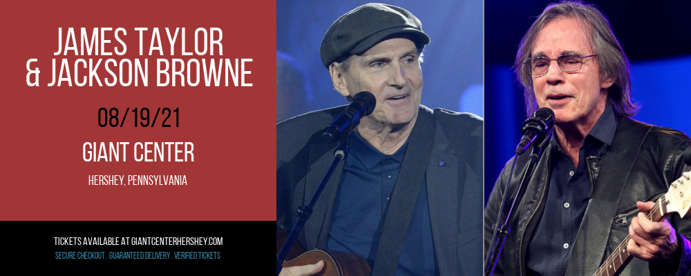 James Taylor & Jackson Browne at Giant Center tickets James Taylor & Jackson Browne at Giant Center