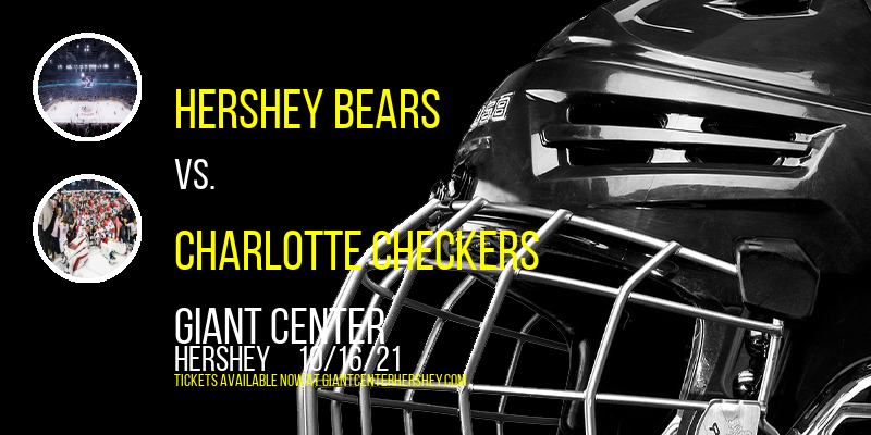 Hershey Bears vs. Charlotte Checkers at Giant Center