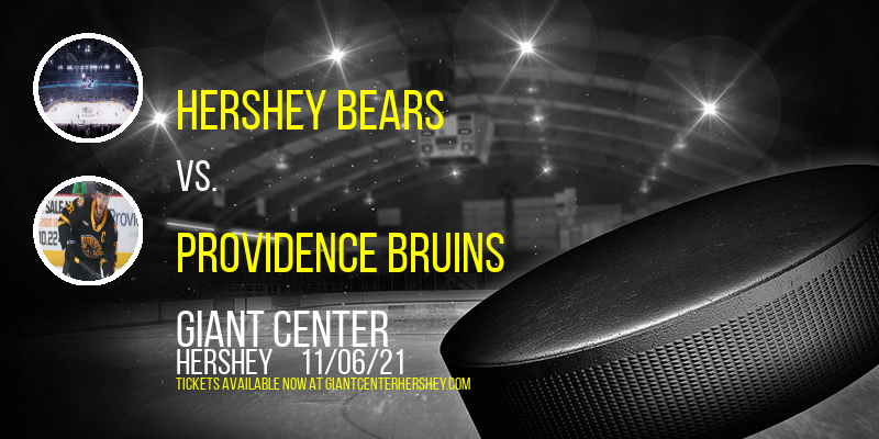 Hershey Bears vs. Providence Bruins at Giant Center