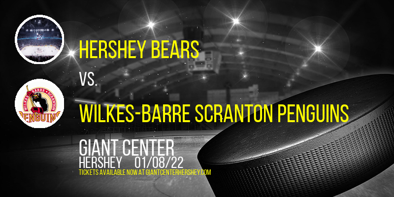 Hershey Bears vs. Wilkes-Barre Scranton Penguins at Giant Center tickets Hershey Bears vs. Wilkes-Barre Scranton Penguins at Giant Center