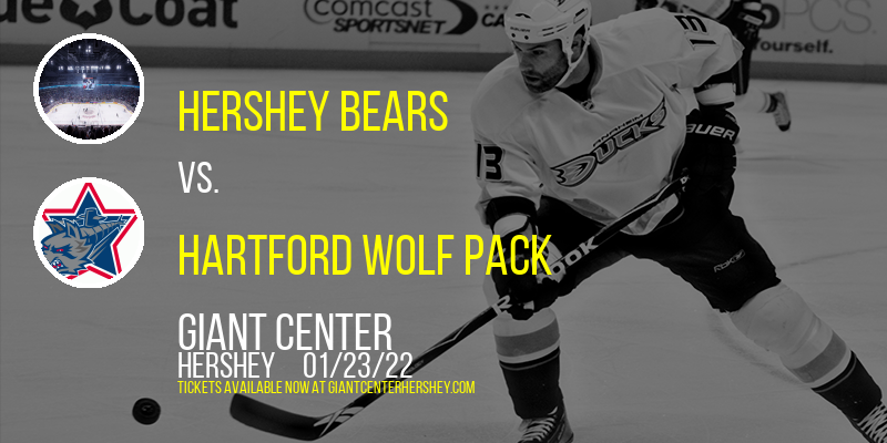 Hershey Bears vs. Hartford Wolf Pack at Giant Center