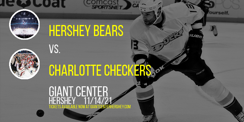 Hershey Bears vs. Charlotte Checkers at Giant Center tickets Hershey Bears vs. Charlotte Checkers at Giant Center
