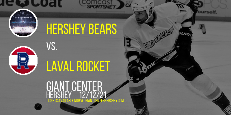 Hershey Bears vs. Laval Rocket at Giant Center tickets Hershey Bears vs. Laval Rocket at Giant Center