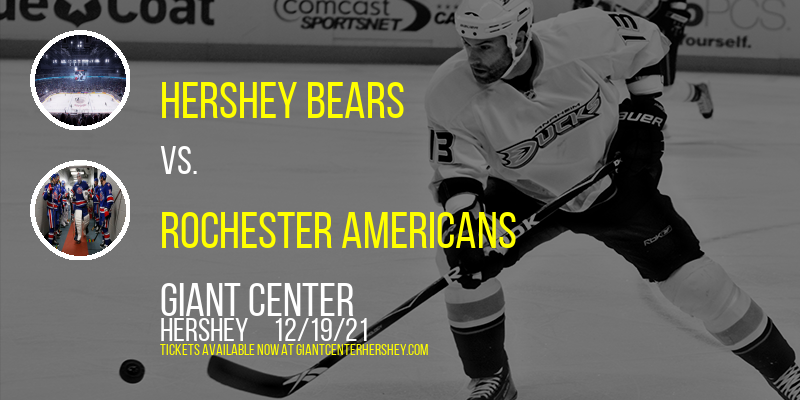 Hershey Bears vs. Rochester Americans at Giant Center tickets Hershey Bears vs. Rochester Americans at Giant Center