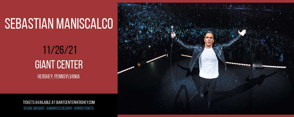Sebastian Maniscalco at Giant Center tickets Sebastian Maniscalco at Giant Center