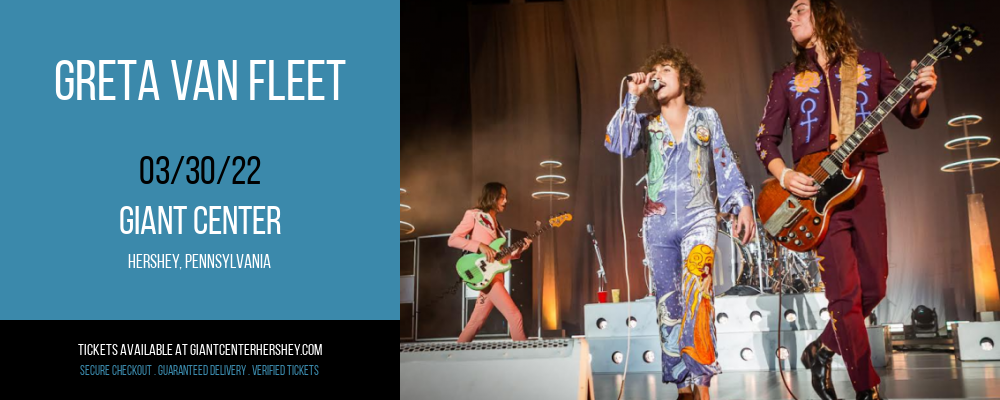 Greta Van Fleet at Giant Center tickets Greta Van Fleet at Giant Center