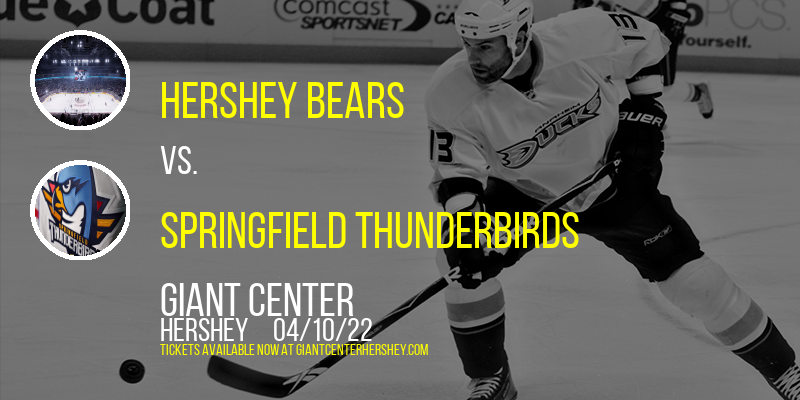 Hershey Bears vs. Springfield Thunderbirds at Giant Center