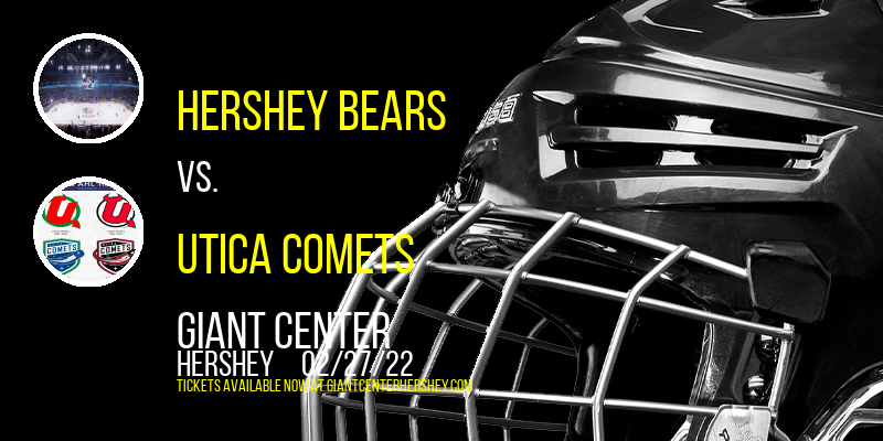 Hershey Bears vs. Utica Comets at Giant Center tickets Hershey Bears vs. Utica Comets at Giant Center