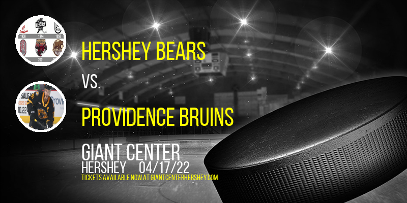 Hershey Bears vs. Providence Bruins at Giant Center tickets Hershey Bears vs. Providence Bruins at Giant Center