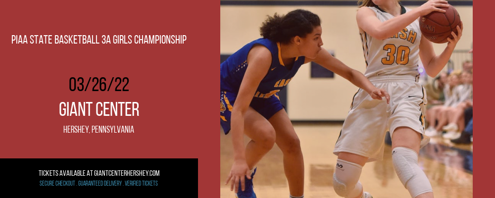 PIAA State Basketball 3A Girls Championship at Giant Center tickets PIAA State Basketball 3A Girls Championship at Giant Center