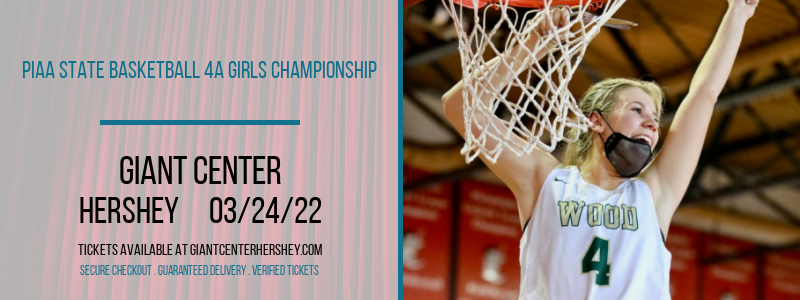 PIAA State Basketball 4A Girls Championship at Giant Center tickets PIAA State Basketball 4A Girls Championship at Giant Center