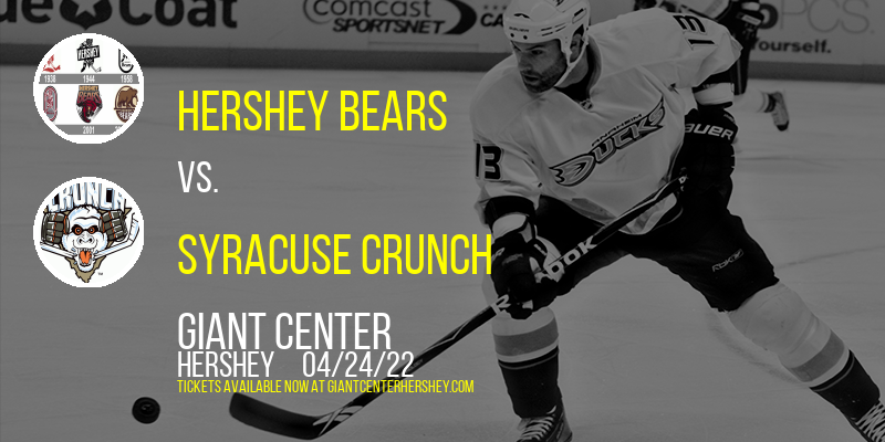 Hershey Bears vs. Syracuse Crunch at Giant Center tickets Hershey Bears vs. Syracuse Crunch at Giant Center
