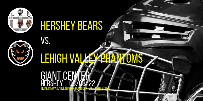 Hershey Bears vs. Lehigh Valley Phantoms at Giant Center tickets Hershey Bears vs. Lehigh Valley Phantoms at Giant Center