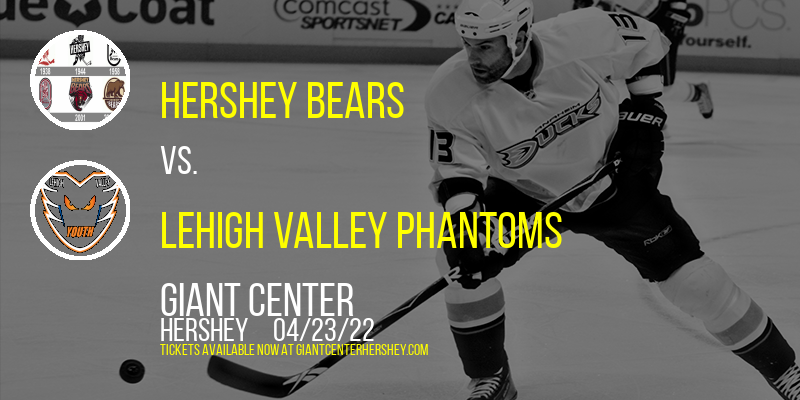 Hershey Bears vs. Lehigh Valley Phantoms at Giant Center tickets Hershey Bears vs. Lehigh Valley Phantoms at Giant Center