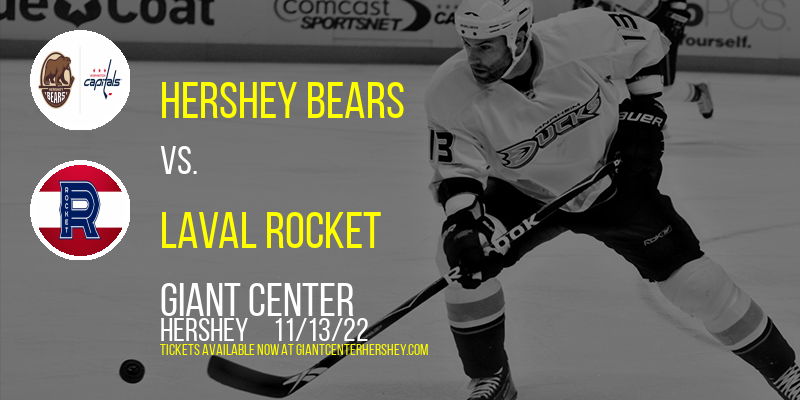 Hershey Bears vs. Laval Rocket at Giant Center tickets Hershey Bears vs. Laval Rocket at Giant Center