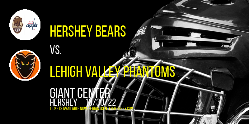 Hershey Bears vs. Lehigh Valley Phantoms at Giant Center