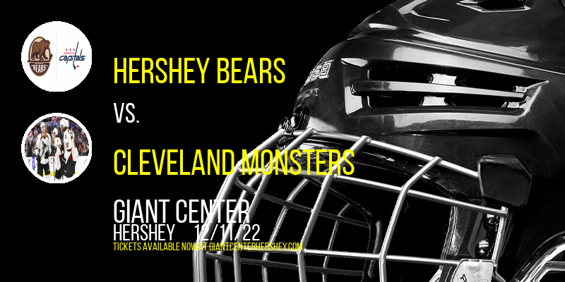 Hershey Bears vs. Cleveland Monsters at Giant Center tickets Hershey Bears vs. Cleveland Monsters at Giant Center