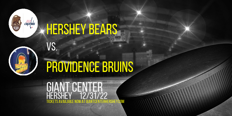 Hershey Bears vs. Providence Bruins at Giant Center tickets Hershey Bears vs. Providence Bruins at Giant Center