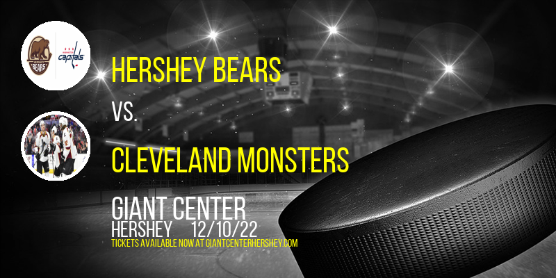 Hershey Bears vs. Cleveland Monsters at Giant Center tickets Hershey Bears vs. Cleveland Monsters at Giant Center