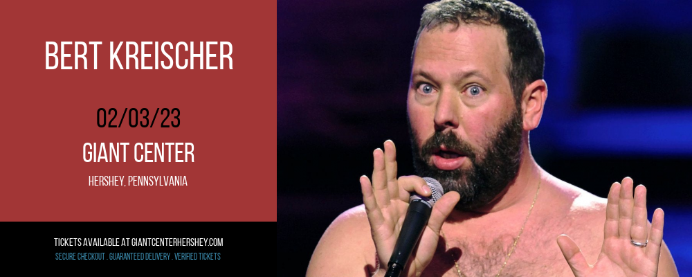 Bert Kreischer at Giant Center tickets Bert Kreischer at Giant Center