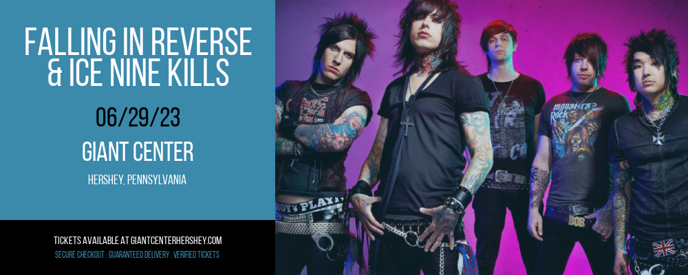 Falling in Reverse & Ice Nine Kills at Giant Center tickets Falling in Reverse & Ice Nine Kills at Giant Center