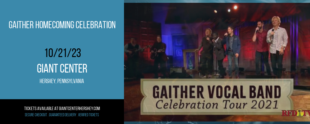 Gaither Homecoming Celebration at Giant Center