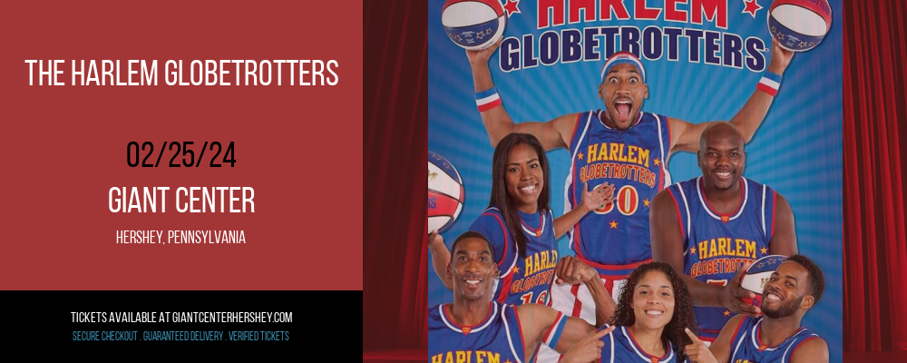 The Harlem Globetrotters at Giant Center